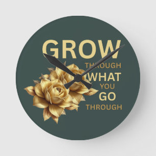 Grow Through What You Go Through – Motivational Round Clock
