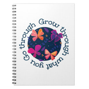 Grow Through What You Go Through Notebook