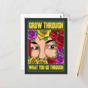 Grow Through What You Go Through Postcard