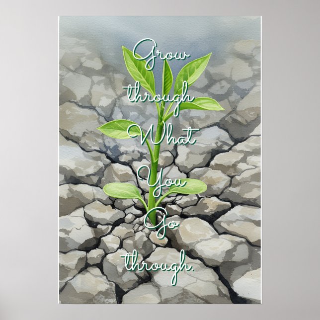 Grow Through What You Go Through Poster (Front)
