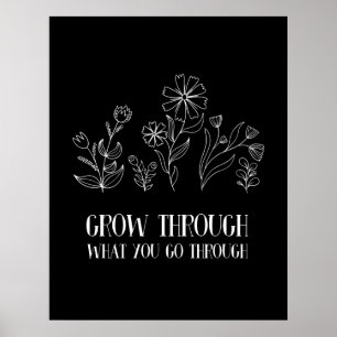 Grow Through What You Go Through Poster