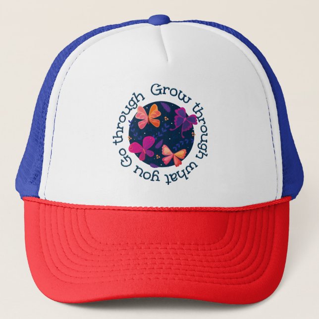 Grow Through What You Go Through Trucker Hat (Front)