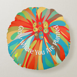 Grow Where You Are Planted Chrysanthemum Round Cushion