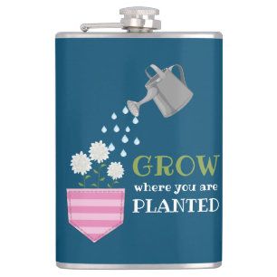 Grow where you are planted pocket inspirational hip flask