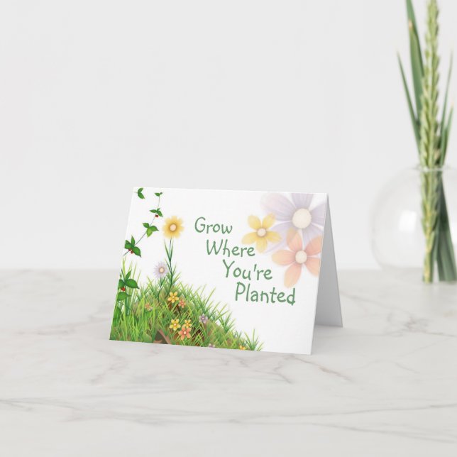 GROW WHERE YOU'RE PLANTED CARD (Front)