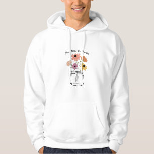Grow Wild Be Happy: Embrace Nature's Magic Joy Hoodie