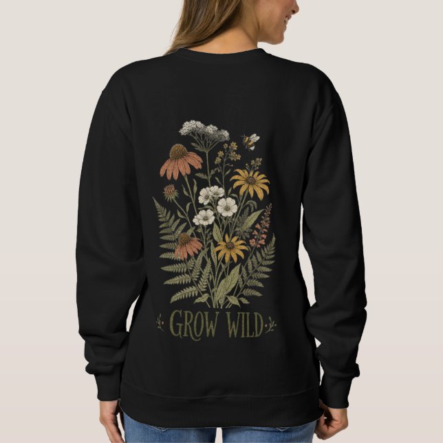 Grow Wild T-Shirt Sweatshirt (Back)