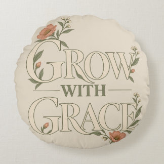 Grow With Grace Elegant Botanical Floral Art Round Cushion