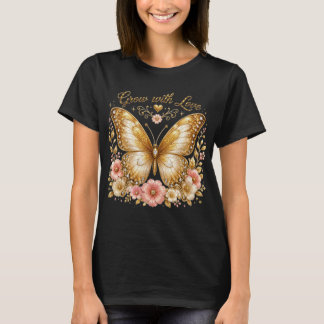 Grow with Love Gold Butterfly Floral Women TShirt 
