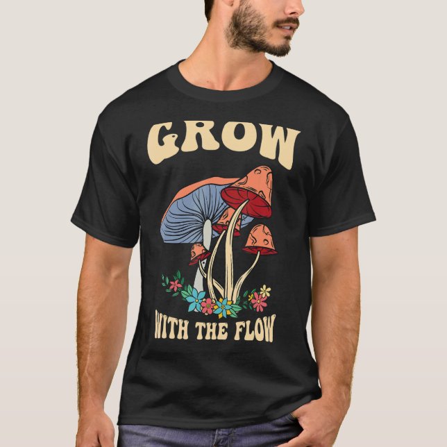 Grow With The Flow Magic Psilocybin Mushrooms Vint T-Shirt (Front)