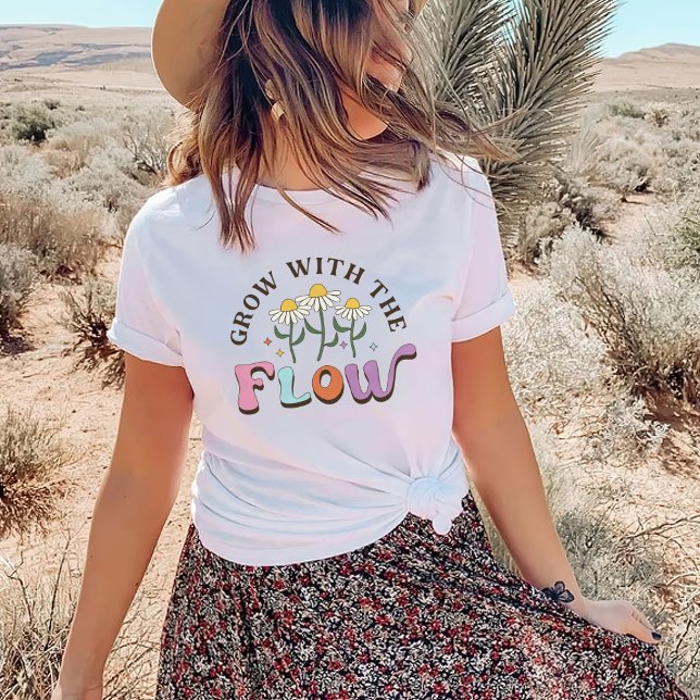 Grow With The Flow T-Shirt (Creator Uploaded)