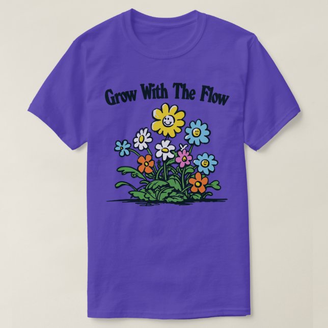 Grow With The Flow T-Shirt (Design Front)