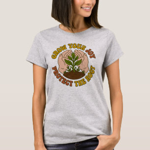 Grow Your Joy Protect The Root Retro Gardening  T-Shirt