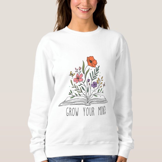Grow Your Mind Boho Wildflower and Book Sweatshirt (Front)
