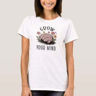 Grow Your Mind, Floral Mind  T-Shirt