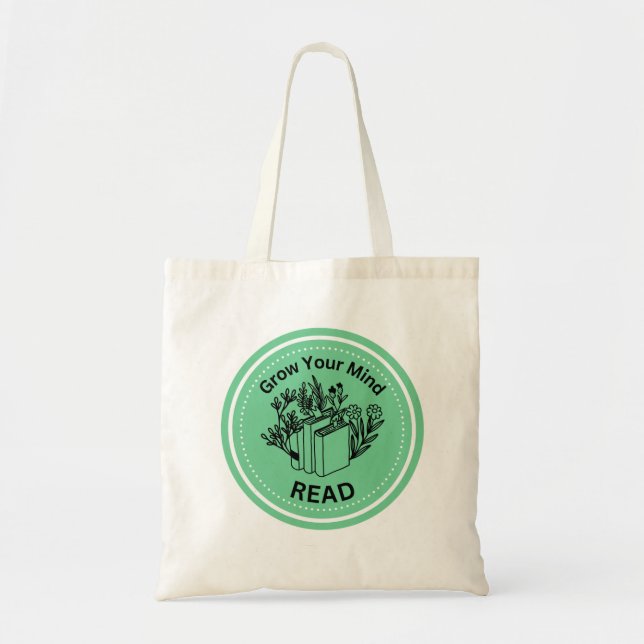 Grow Your Mind: Read Tote Bag (Front)