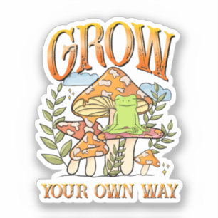 "Grow Your Own Way"   Meditating Frog & Mushroom
