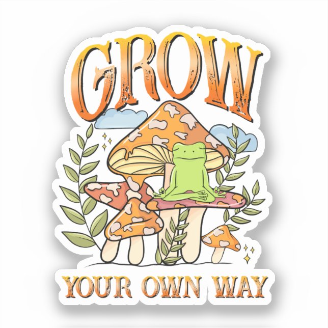 "Grow Your Own Way" | Meditating Frog & Mushroom (Front)