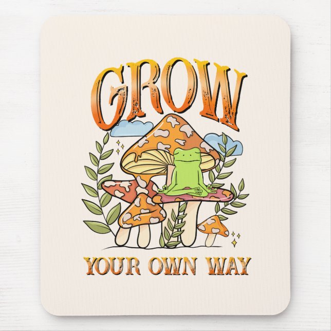 Grow Your Own Way – Meditating Frog & Mushroom Mouse Pad (Front)