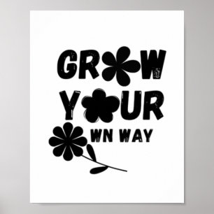 Grow Your Own Way Poster