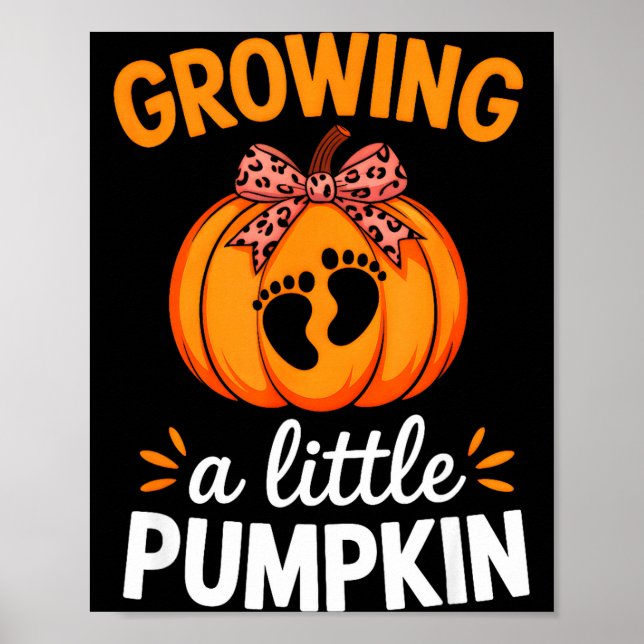 Growing A Little Pumpkin Maternity Thanksgiving Mo Poster (Front)