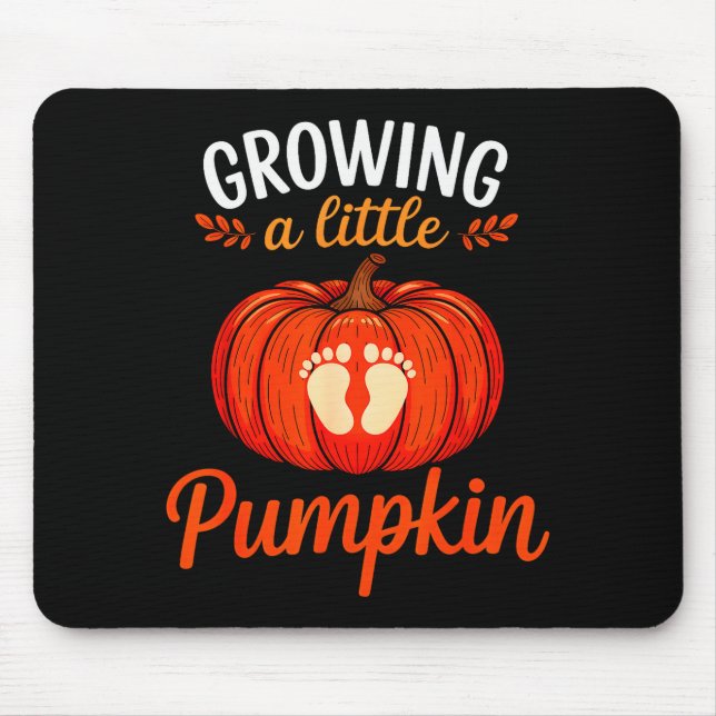 Growing A Little Pumpkin Pregnancy Thanksgiving Ma Mouse Pad (Front)