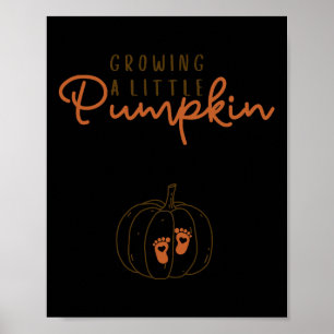 Growing A Little Pumpkin Thanksgiving Pregnancy An Poster