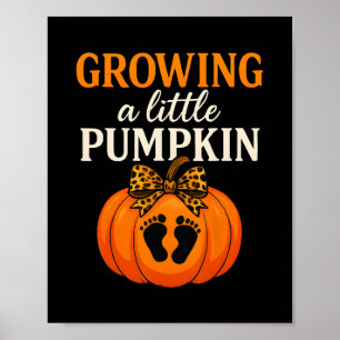 Growing A Little Pumpkin Thanksgiving Pregnancy Ha Poster