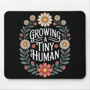 Growing A Tiny Human New Mum Dad Pregnancy Announc Mouse Pad