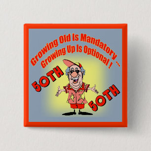 Growing Old 50th Birthday Button