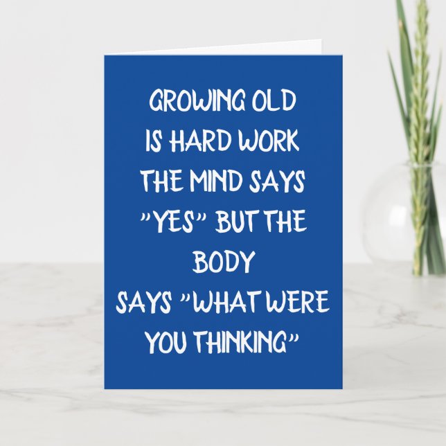 GROWING OLD ADVICE FOR YOUR **40th** WITH HUMOR! Card (Front)