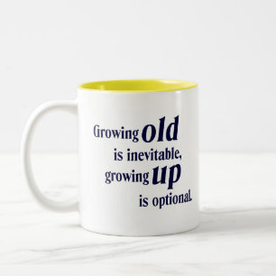 Growing Old / Growing Up Gift Mug