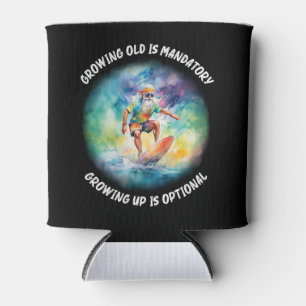 growing old is mandatory, growing up is optional can cooler
