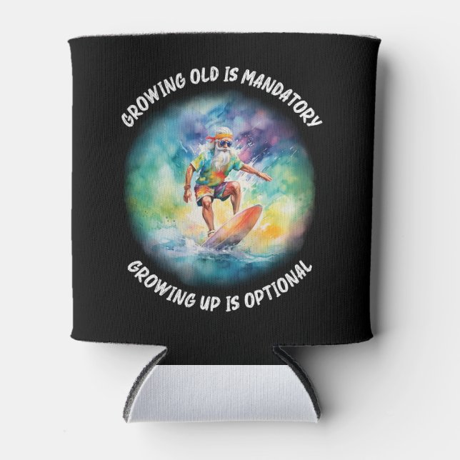 growing old is mandatory, growing up is optional can cooler (Front)