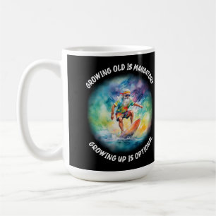 growing old is mandatory, growing up is optional coffee mug