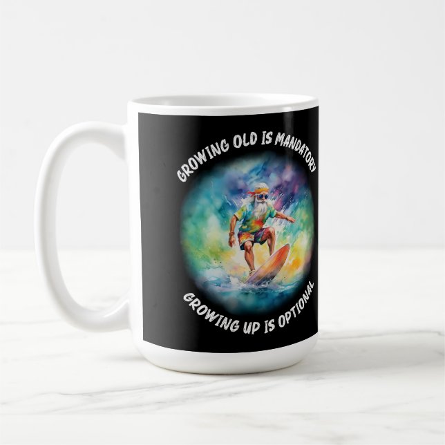 growing old is mandatory, growing up is optional coffee mug (Left)