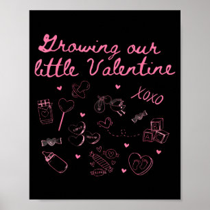 Growing Our Little Valentine Pregnancy Announcemen Poster