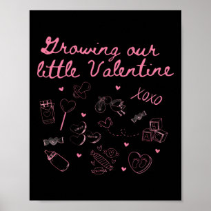 Growing Our Little Valentine Pregnancy Announcemen Poster