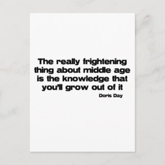 Growing Out Of Middle Age quote Postcard