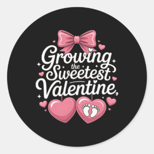 Growing Sweetest Valentine Valentines Pregnancy An Classic Round Sticker
