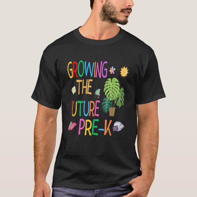 Growing The Future Pre K Nature Lover Funny Back T T-Shirt (Front)