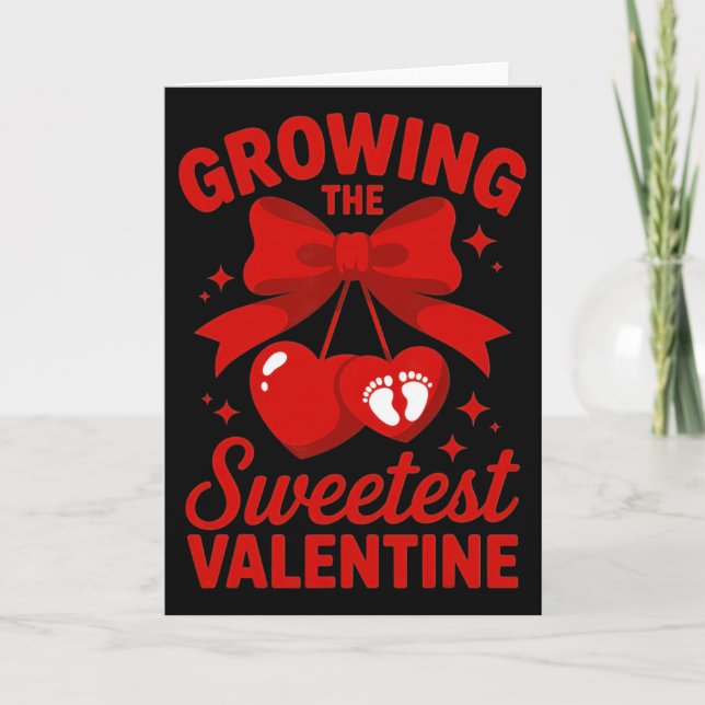 Growing The Sweetest Valentine Parents Pregnancy R Card (Front)