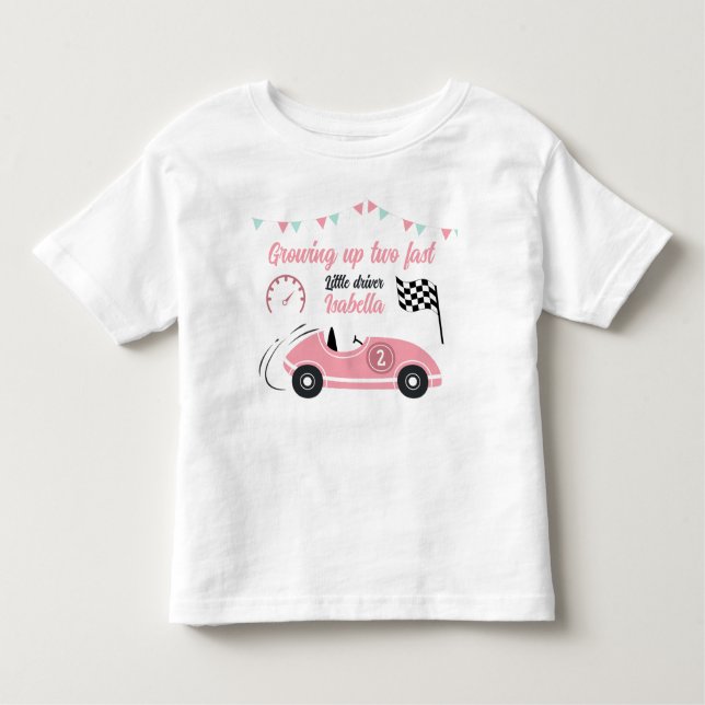 Growing Up Two Fast Festive Pink Race Car Birthday Toddler T-Shirt (Front)