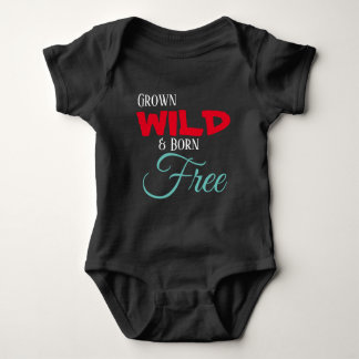 Grown Wild and Born Free baby bodysuit