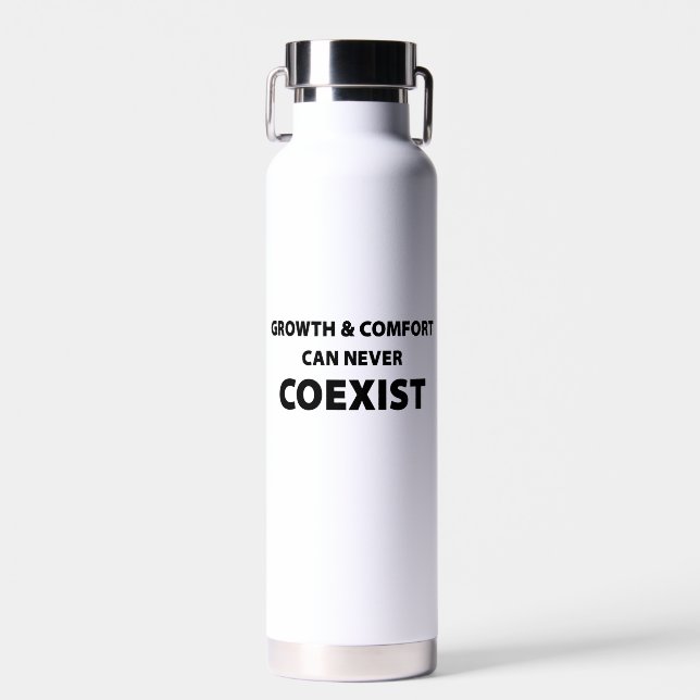 Growth And Comfort Can Never Coexist Water Bottle (Front)