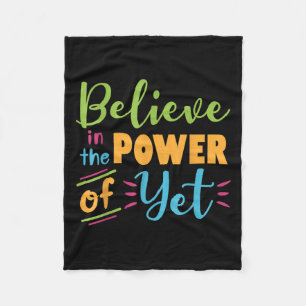Growth Mindset Teacher Believe In The Power Of Yet Fleece Blanket