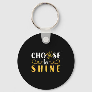 Growth Mindset Teacher Choose To Shine Motivation Key Ring