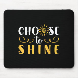 Growth Mindset Teacher Choose To Shine Motivation  Mouse Pad