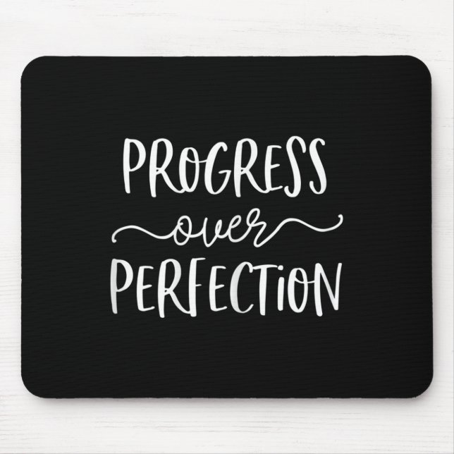 Growth Mindset Teacher Shirt Progress Over Perfect Mouse Pad (Front)