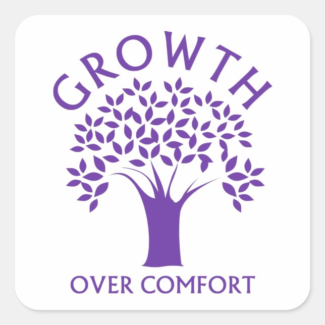 Growth Over Comfort Square Sticker (Front)